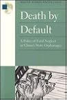 Death by Default: A Policy of Fatal Neglect in China's State Orphanages