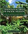 Traditional Trees of Pacific Islands: The Culture, Environment And Use
