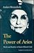 The Power of Aries: Myth and Reality in Karen Blixen's Life (English and Danish Edition)