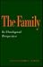 The Family in Theological Perspective by Stephen C. Barton