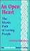 An Open Heart: The Mystic P...