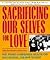 Sacrificing Our Selves for ...