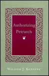 Authorizing Petrarch (English and Italian Edition)
