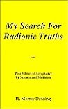 My Search for Radionic Truths My Search for Radionic Truths