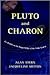 Pluto and Charon: Ice Worlds on the Ragged Edge of the Solar System