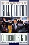 The Comeback Kid: The Life and Career of Bill Clinton The Comeback Kid: The Life and Career of Bill Clinton