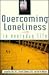 Overcoming Loneliness in Everyday Life by Jacqueline Olds