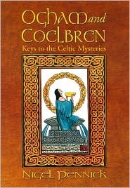 Ogham and Coelbren: Keys to the Celtic Mysteries (Paperback)
