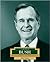 George Bush: America's 41st President (Encyclopedia of Presidents. Second Series)