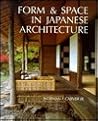 Form and Space in Japanese Architecture Form and Space in Japanese Architecture