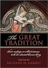 The Great Tradition: Classic Readings on What it Means to Be an Educated Human Being