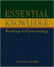 Essential Knowledge: Readings in Epistemology (Paperback)