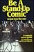 Be a Stand-Up Comic: Or Just Look Like One