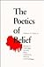 The Poetics of Belief: Stud...