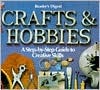 Crafts and Hobbies: A Step-by-Step Guide to Creative Skills (Hardcover)