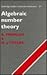 Algebraic Number Theory (Cambridge Studies in Advanced Mathematics, Series Number 27)