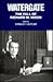 The Watergate Era: Richard Nixon and the End of the Sixties