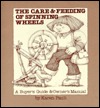 Care and Feeding of Spinning Wheels (Paperback)