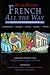 French All the Way: Conversation/Grammar/Culture/Reading/Writing: Basic-Intermediate (Living Language Series)