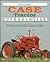 Illustrated Case Tractor Buyer's Guide (Motorbooks International Illustrated Buyer's Guide)