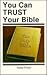 You can trust your Bible: Lectures delivered at the University Christian Student Center, Oxford, Mississippi, January 23-24, 1976 (Annual lectures / University Christian Student Center)