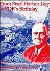 From Pearl Harbor Day to FDR's Birthday (Sun & Moon Classics) From Pearl Harbor Day to FDR's Birthday (Sun & Moon Classics)