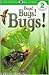 Bugs Bugs Bugs!