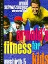 Arnold's Fitness for Kids, Ages Birth - 5 Arnold's Fitness for Kids, Ages Birth - 5