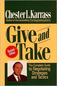 Give and Take: The Complete Guide to Negotiating Strategies and Tactics (Hardcover)