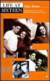 Blue Moon (Life at Sixteen, #1)