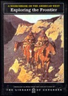Exploring the Frontier: a sourcebook on the American West (Library Binding)