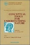 Conceptual Tools for Understanding Nature - Proceedings of the Third International Symposium Conceptual Tools for Understanding Nature - Proceedings of the Third International Symposium