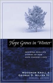 Hope Grows in Winter: Inspiring Real-Life Stories of How Hope Changes Lives
