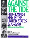 Against the Tide: Pro-Feminist Men in the United States, 1776-1990 a Documentary History (Paperback)