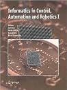 Informatics in Control, Automation and Robotics I Informatics in Control, Automation and Robotics I