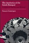 The Aesthetics of the Greek Banquet: Images of Wine and Ritual (Princeton Legacy Library)