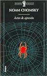 Actos de agresión by Noam Chomsky
