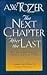 Next Chapter After the Last by A.W. Tozer