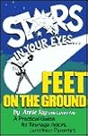 Stars In Your Eyes...Feet on the Ground: A Practical Guide for Teenage Actors (and their Parents!) Stars In Your Eyes...Feet on the Ground: A Practical Guide for Teenage Actors (and their Parents!)