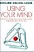 Using Your Mind: Creative Thinking Skills for Work and Business Success