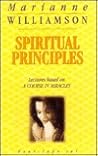 Spiritual Principles: Lectures Based on a Course in Miracles Spiritual Principles: Lectures Based on a Course in Miracles