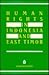 Human Rights in Indonesia and East Timor