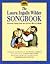 The Laura Ingalls Wilder Songbook: Favorite Songs from the Little House Books
