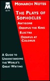 The plays of Sophocles: Antigone, Oedipus the King, Electra, Oedipus at Colonus (Monarch notes)