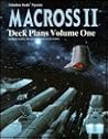 Macross II: Spacecraft and Deck Plans - Volume One Macross II: Spacecraft and Deck Plans - Volume One