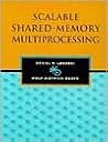 Scalable Shared-Memory Multiprocessing