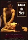 Between the Sheets: Sexual Diaries And Gay Men's Sex in the Era of AIDS (Sexual Politics)