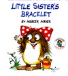 Little Sister's Bracelet (Little Critter Storybooks)