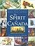 The Spirit of Canada: Canada's Story in Legends, Fiction, Poems, and Songs