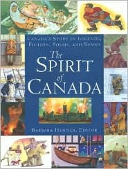 The Spirit of Canada: Canada's Story in Legends, Fiction, Poems, and Songs (Hardcover)